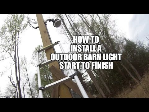 HOW TO INSTALL A OUTDOOR BARN LIGHT