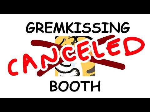 24 HR GREMKISSING BOOTH CANCELED