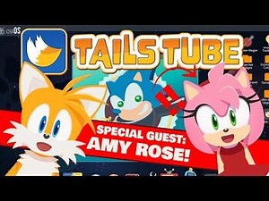 TailsTube -4 (feat. Amy Rose)