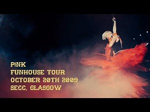 P!nk - Funhouse Tour (Live in Glasgow, Scotland)