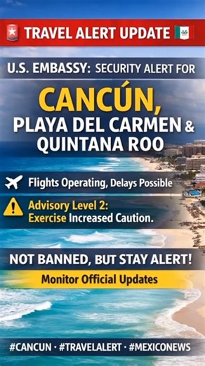🌍World 360 Updates on Instagram: "Travel Alert Update 🇲🇽 The U.S. Embassy in Mexico has issued a security alert for Cancún, Playa del Carmen, and parts of Quintana Roo amid ongoing security concerns. ✈️ Flights are operating, but delays are possible. ⚠️ Advisory Level 2: Exercise Increased Caution. Travel is not banned, but stay alert and monitor official updates. #Cancun #TravelAlert #MexicoNews #TravelUpdate"