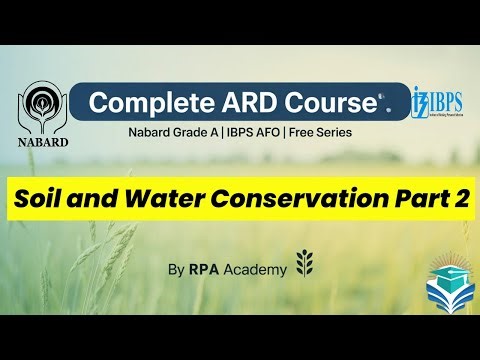 Soil & Water Conservation Part 2| NABARD Grade A & IBPS AFO| Complete ARD Free Series Lecture 11