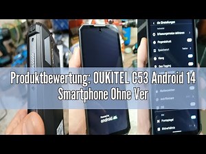 Produktbewertung: OUKITEL C53 Android 14 Smartphone Ohne Vertrag - 8GB+64GB/1TB erweiterbar Handy Oh