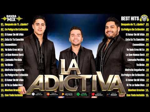 La Adictiva Mix 2026 - Grandes Éxitos Mix 2026 - La Adictiva Álbum Completo Mas Popular