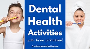 Dental Health Activities - Freedom Homeschooling