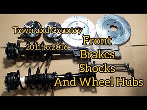 Chrysler Town and Country Front Brakes, Shocks and Wheel Hubs Replacement 2011 to 2016