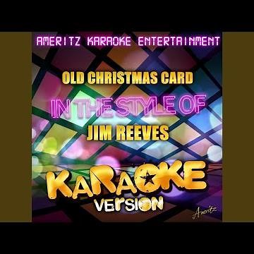 Old Christmas Card (In the Style of Jim Reeves) (Karaoke Version)