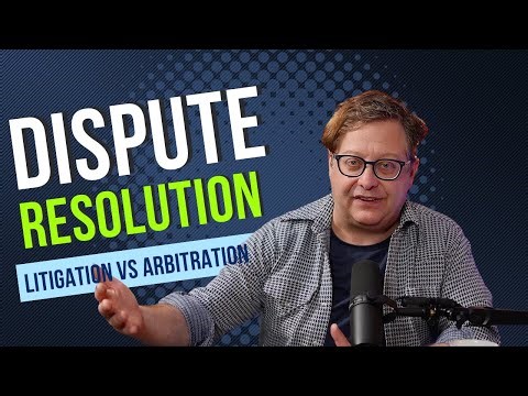 Litigation vs. Arbitration: What’s the Difference?