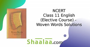 NCERT solutions for English (Elective) - Woven Words chapter 3.2 - My Three Passions [Latest edition] | Shaalaa.com