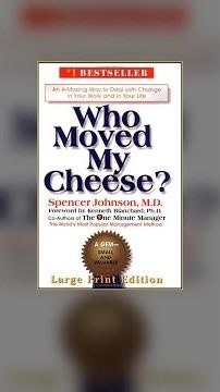 Who Moved My Cheese by Spencer Johnson | Summary