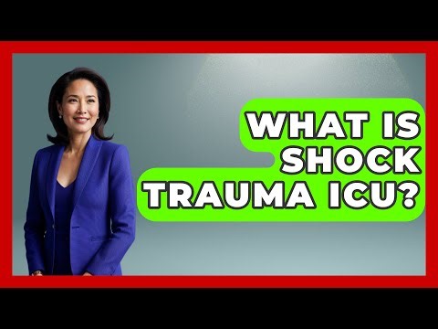 What Is Shock Trauma ICU? - First Response Medicine