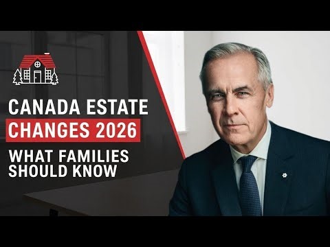 Canada Inheritance & Estate Tax Rules Explained for 2026 | What Families Should Know