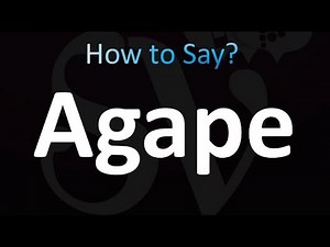 How to Pronounce Agape (LOVE!)
