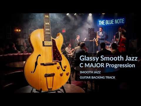 C MAJOR - Glassy Smooth Jazz (Jazz Guitar Backing Track)