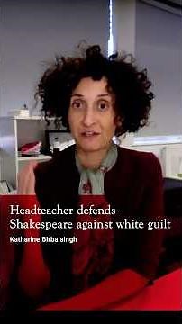 Britain's strictest headteacher defends Shakespeare against white guilt