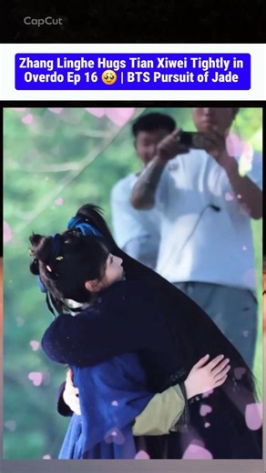Zhang Linghe Hugs Tian Xiwei Tightly in Pursuit of Jade Ep 16 🥹 | #Zhanglinghe #tianxiwei #张凌赫