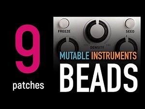 Mutable Instruments Beads // 9 patch ideas (No Talking) // HQ 4K