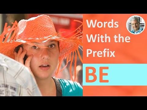 Words With the Prefix BE (6 Illustrated Examples)