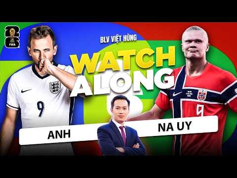 🔴 LIVE ANH VS NA UY - TRỰC TIẾP TỨ KẾT WORLD CUP 2026 | BLV VIỆT HÙNG