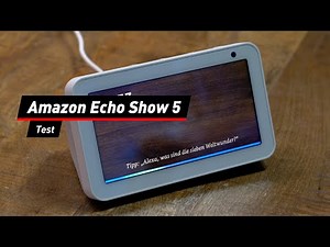 Alexa, weck mich: Amazon Echo Show 5 im Test!