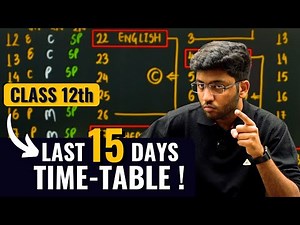 Class 12th: Last 15 Days TimeTable 🔥 | How To Study In Gaps ?? | Shobhit Nirwan