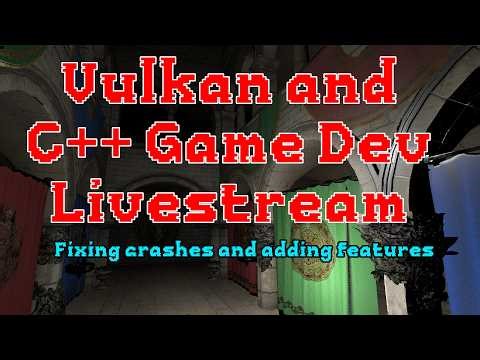 C++ and Vulkan Game Dev - Fixing crashes and adding features