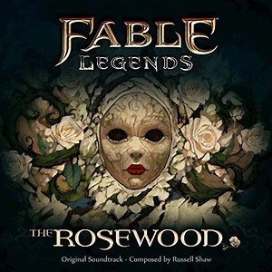 Russell Shaw - Fable Legends: The Rosewood (Original Soundtrack)