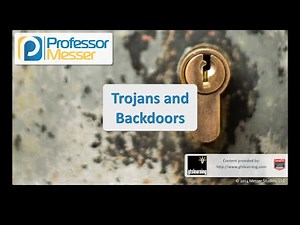 Trojans and Backdoors - CompTIA Security+ SY0-401: 3.1