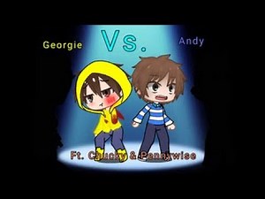 ~!~ Georgie Vs. Andy, ~!~ (Feat. Pennywise and Chucky!) ~!~ Gcmv ~!~