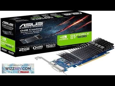 ASUS GeForce GT 1030 2GB GDDR5 HDMI DVI Graphics Card (GT1030 2G CSM)