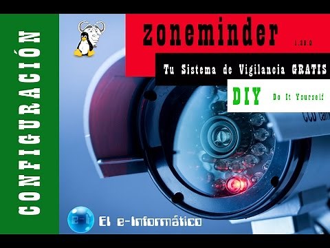 Configura TU Propio Sistema de Vigilancia y Cámaras IP - GRATIS - Zoneminder