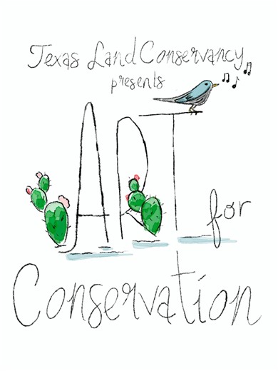 This public event is one you don't want to miss! Art for Conservation Saturday, November 1 4 - 8 PM Texas Keeper Cider , 12521 Twin Creek Rd, Manchaca, TX 78652 Art for Conservation is an art show, auction, and fundraiser showcasing the work of local artists whose pieces reflect the hope, beauty, and resilience of Texas’ wild places. Artwork will be available through auction or purchase, with all proceeds benefiting both the artists and Texas Land Conservancy’s mission to protect land and connec