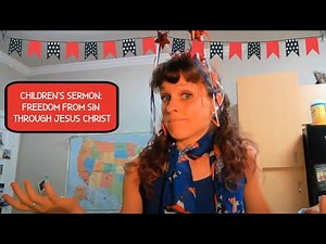 Children's Message: Freedom in Christ