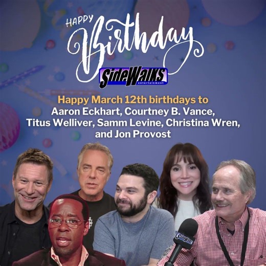 HBD to Aaron Eckhart, Courtney B Vance, Samm Levine, Jon Provost, Christina Wren, Titus Welliver