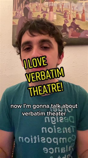 Exploring Verbatim Theater: Gimmicks I Love Part 2
