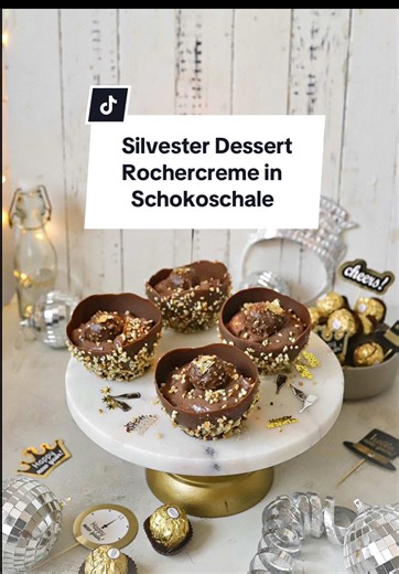 Rocher Dessert in essbarer Schokoschale für Silvester