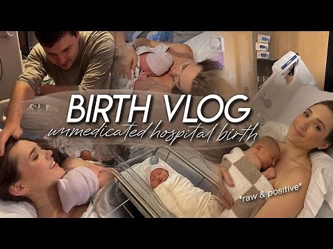 MY BIRTH STORY | Positive Unmedicated Hospital Birth Vlog *raw*
