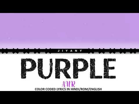 Purple Lyrics Video - AUR (Color Coded Lyrical Video in Hindi/Rom/English translated)