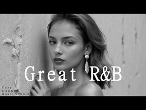 [Playlist] ✨Great R&B - 心をゆったり解き放つ心地よい最高なメロディ✨