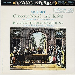 Mozart, Reiner / Chicago Symphony, André Tchaikowsky - Concerto No. 25, In C, K.503 And Overture To "Don Giovanni"
