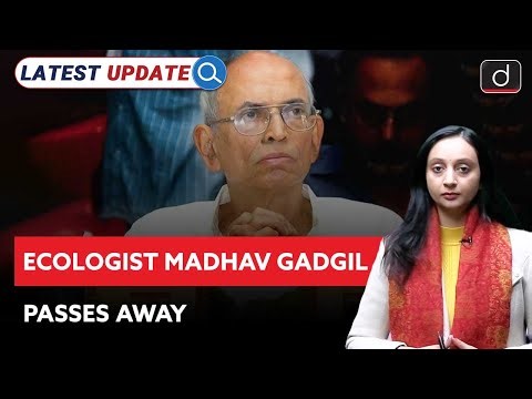 Madhav Gadgil: Champion of Conservation | Latest Update | Drishti IAS English
