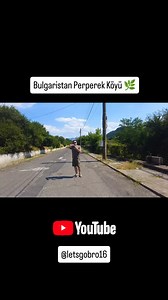 1.6K views · 332 reactions | #bulgaristan #kırcaali #bulgaria #köy #kardzhali #köyhayatı #köybelgeseli #keșfet #bursa #perperek #gezi #travel #youtube #vlog | Let's Go Bro | Facebook