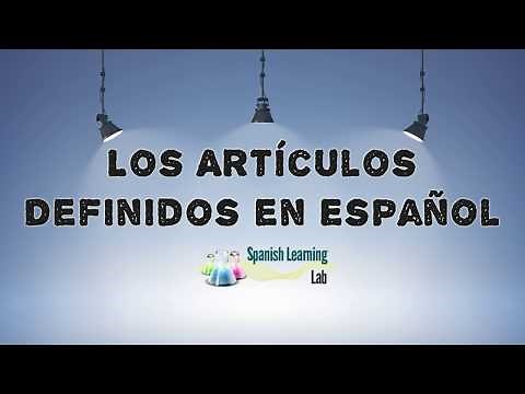 Los Artículos Definidos en Español: Reglas y Ejemplos