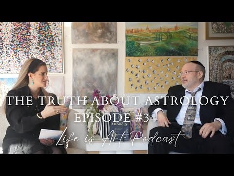 The Truth about Astrology, Life is Art Podcast - Episode 34