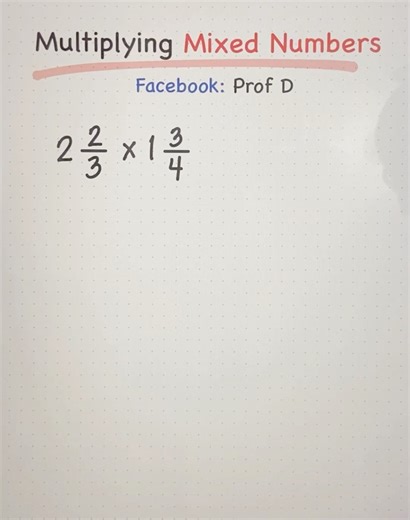 36K views · 1.5K reactions | How to Multiply Mixed Numbers - Step by Step Method 樂 | Prof D | Facebook
