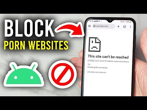 How To Block Porn Websites On Any Android - Step By Step