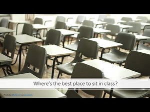 Where's the Best Place to Sit in Class