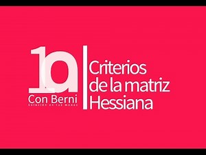 Criterio de la matriz hessiana. Ejemplo 1
