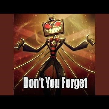 Don't You Forget (Hazbin Hotel)