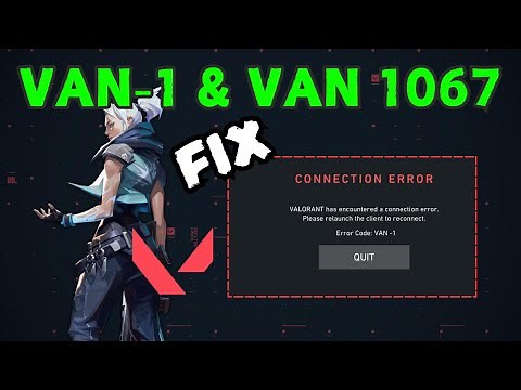 Valorant Error code VAN -1 VAN 1067 Fix
